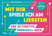 Mit dir spiele ich am liebsten – Das ultimative Paarduell-Buch