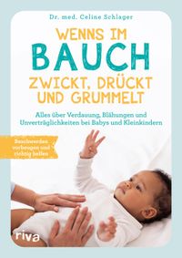 Wenns im Bauch zwickt, drückt und grummelt