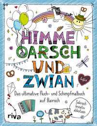 FUCK – Himme, Oarsch und Zwian