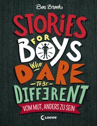 Stories for Boys Who Dare to be Different - Vom Mut, anders zu sein