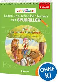 Leselöwen - Lesen und schreiben lernen mit Spurrillen - Eine ponystarke Freundschaft