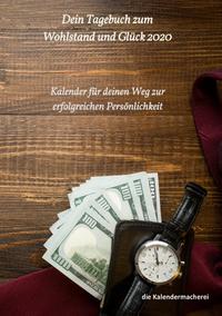 dein Tagebuch zum Wohlstand und Glück 2020