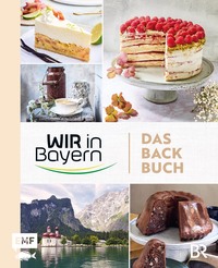 Wir in Bayern – Das Backbuch