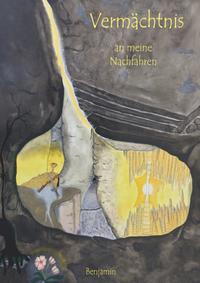 Vermächtnis an meine Nachfahren