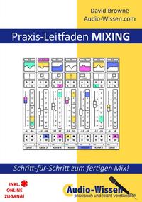 Audio-Wissen / Praxis-Leitfaden MIXING