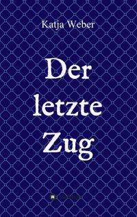 Der letzte Zug