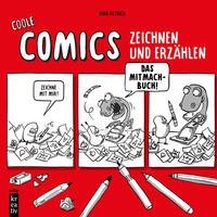 Coole Comics zeichnen und erzählen