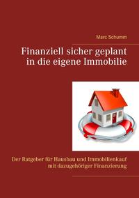 Finanziell sicher geplant in die eigene Immobilie