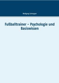 Fußballtrainer - Psychologie und Basiswissen