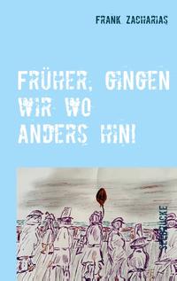 Früher, gingen wir wo anders hin!