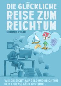 Die glückliche Reise zum Reichtum