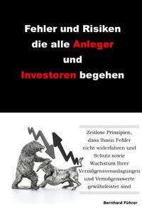 Fehler und Risiken die alle Anleger und Investoren begehen