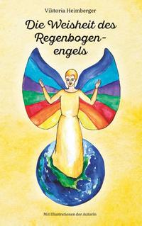 Die Weisheit des Regenbogenengels