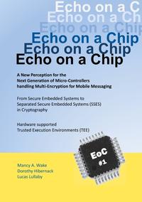 Echo on a Chip - Secure Embedded Systems in Cryptography