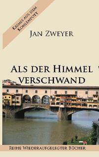 Als der Himmel verschwand