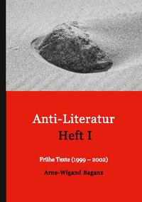 Anti-Literatur Heft I