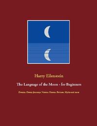 The Language of the Moon - for Beginners
