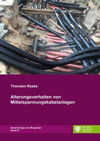 Neue Energie aus Wuppertal / Alterungsverhalten von Mittelspannungskabelanlagen