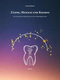 Zähne, Mensch und Kosmos