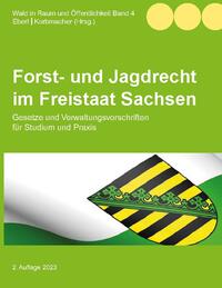 Forst- und Jagdrecht im Freistaat Sachsen