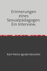 Erinnerungen eines Sexualpädagogen.