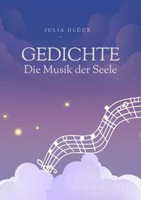 GEDICHTE - Die Musik der Seele