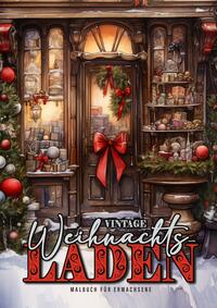 Vintage Weihnachtsladen Malbuch für Erwachsene
