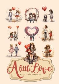 A little Love Malbuch für Erwachsene