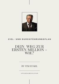 Der Weg zu Deiner ersten Million wie?