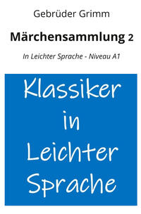Märchensammlung 2: In Leichter Sprache - Niveau A1
