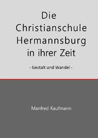 Die Christianschule Hermannsburg in ihrer Zeit