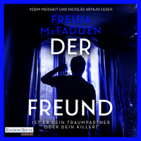 Der Freund – Ist er dein Traumpartner oder dein Killer?