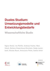 Duales Studium: Umsetzungsmodelle und Entwicklungsbedarfe