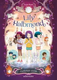 Lily Halbmond – Zauberhaft vereint (Lily Halbmond, Bd. 2)