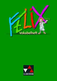 Felix neu - Unterrichtswerk für Latein / Felix Vokabelheft – neu