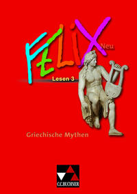 Felix - Forum / Felix Lesen 3 – neu: Griechische Mythen