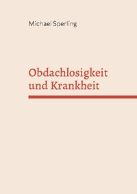 Obdachlosigkeit und Krankheit