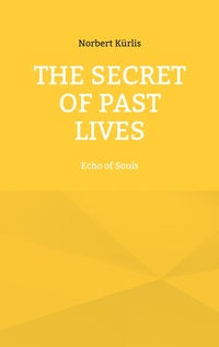 The Secret of Past Lives