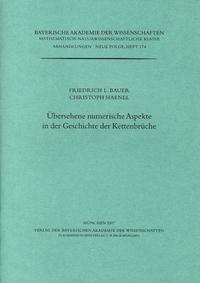 Werke des Verlags der Bayerischen Akademie der Wissenschaften bei... / Übersehene numerische Aspekte in der Geschichte der Kettenbrüche