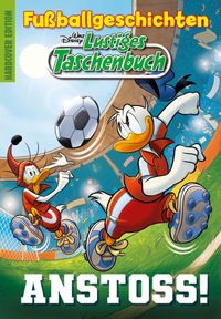 Lustiges Taschenbuch Fußballgeschichten - Anstoss!