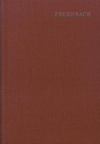 Ludwig Feuerbach: Sämtliche Werke / Band 3: Geschichte der neueren Philosophie von Bacon von Verulam bis Benedikt Spinoza