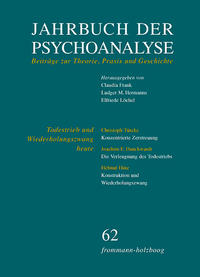 Jahrbuch der Psychoanalyse / Band 62: Todestrieb und Wiederholungszwang heute