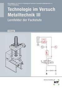 Technologie im Versuch Metalltechnik 3