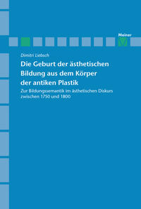 Die Geburt der ästhetischen Bildung aus dem Körper der antiken Plastik