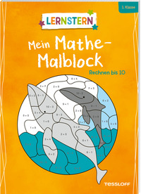 LERNSTERN. Mein Mathe-Malblock. Rechnen bis 10