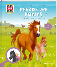 WAS IST WAS Kids Pferde und Ponys. Wild, stark und einfach toll!
