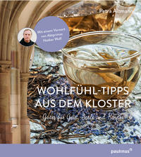 Wohlfühltipps aus dem Kloster