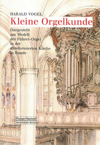 Kleine Orgelkunde