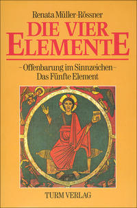 Die vier Elemente /Offenbarung im Sinnzeichen /Das fünfte Element