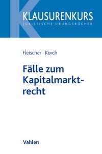 Klausurenkurs / Fälle zum Kapitalmarktrecht